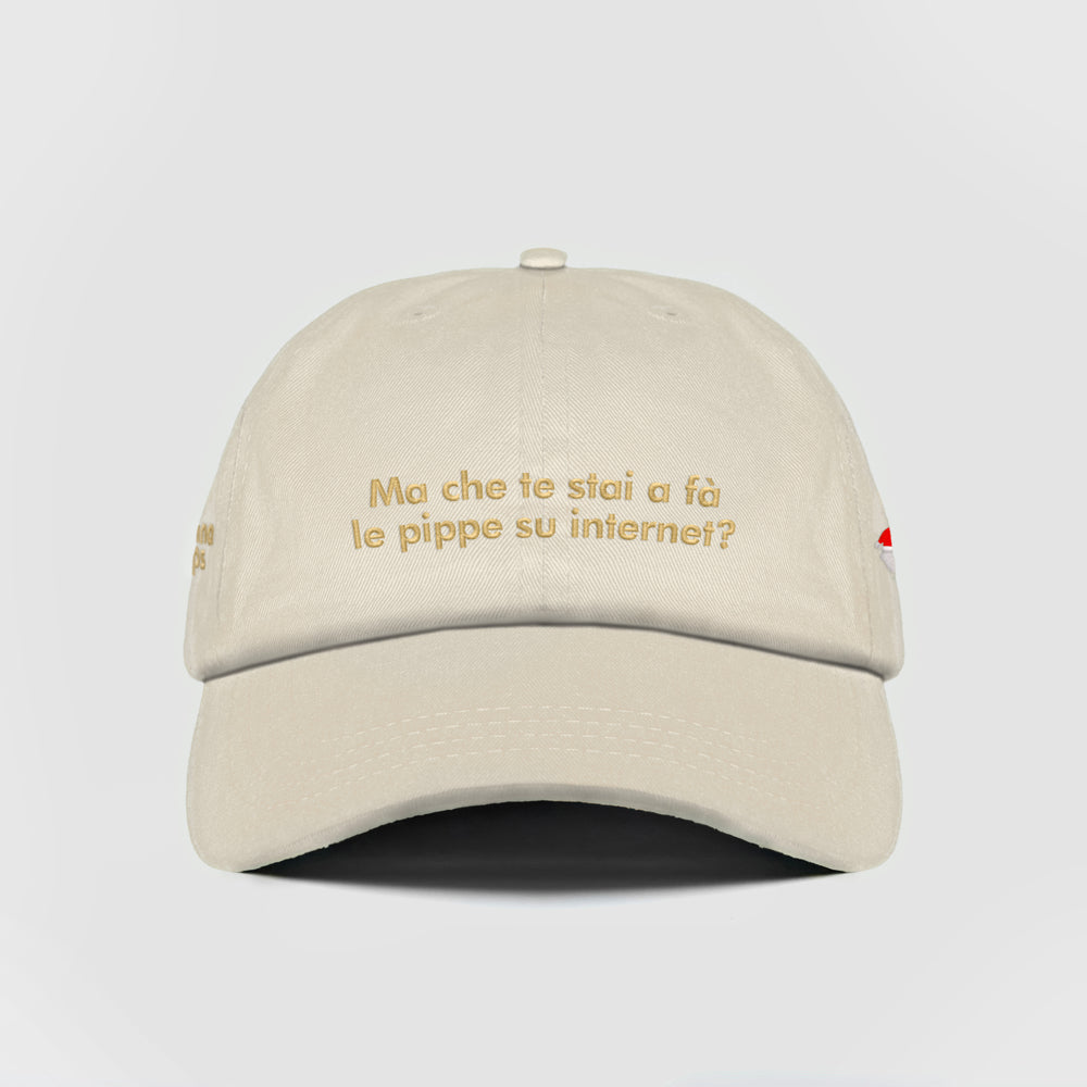 Cappellino "Ma che te stai a fà le pippe su internet?"