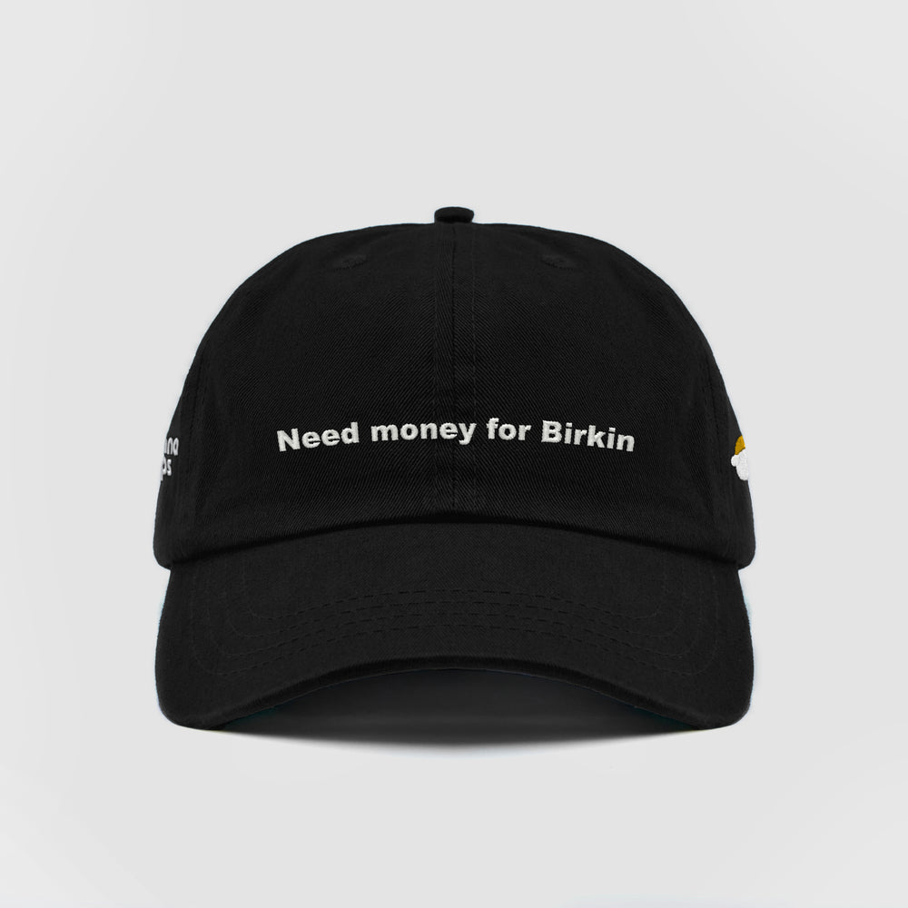 Cappellino in cotone "Need money for Birkin"
