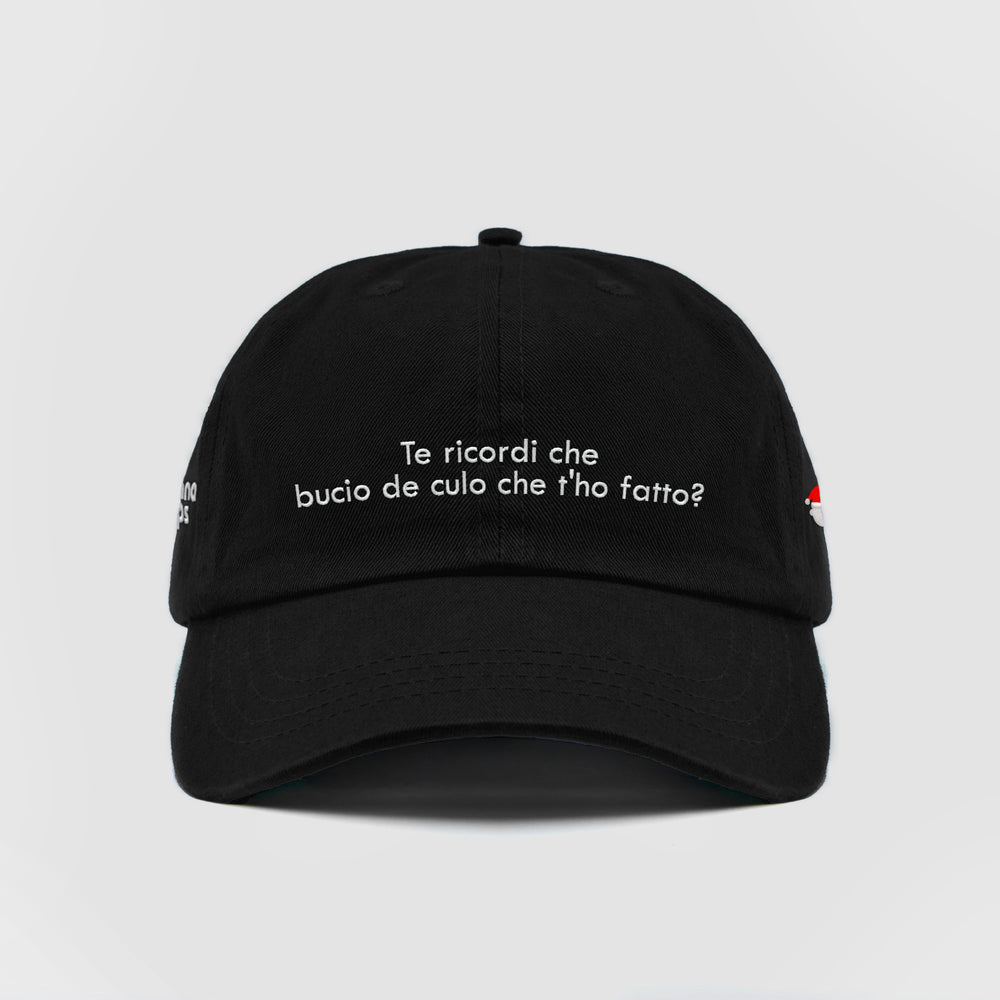 Cappellino "Te ricordi che bucio de cu*o che t'ho fatto?"