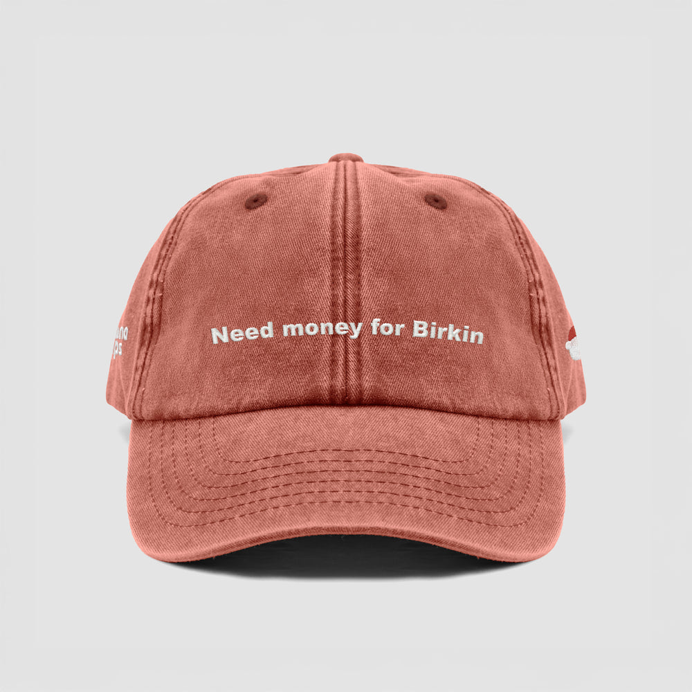 Cappellino vintage "Need money for Birkin"