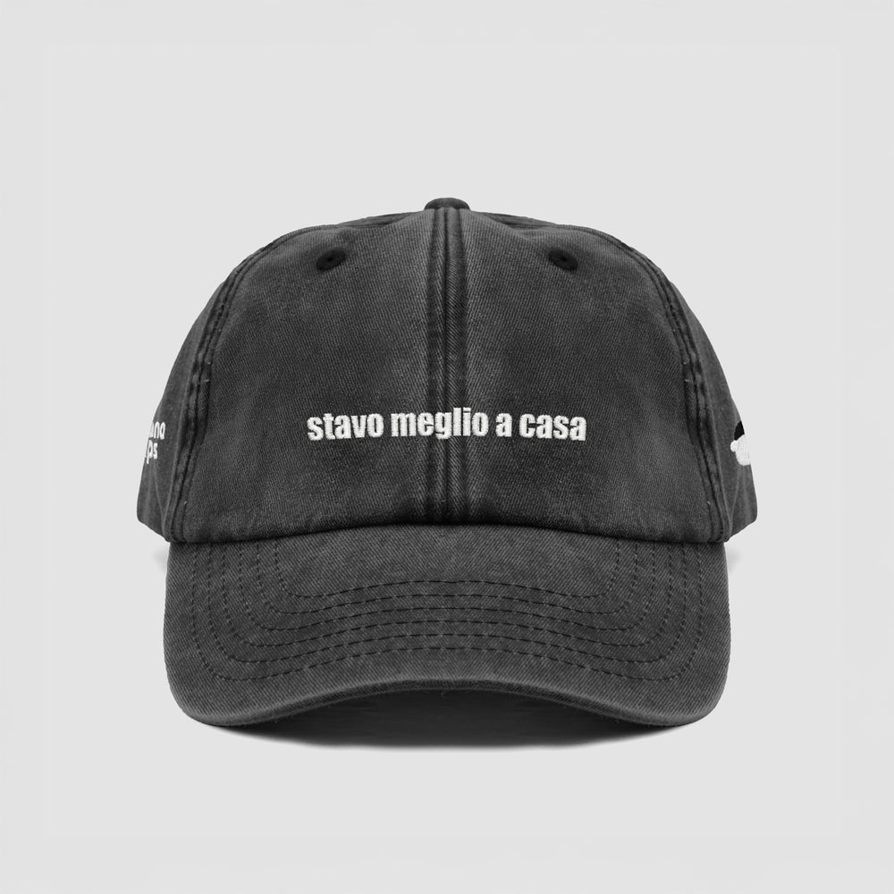 Cappellino vintage ''Stavo meglio a casa''