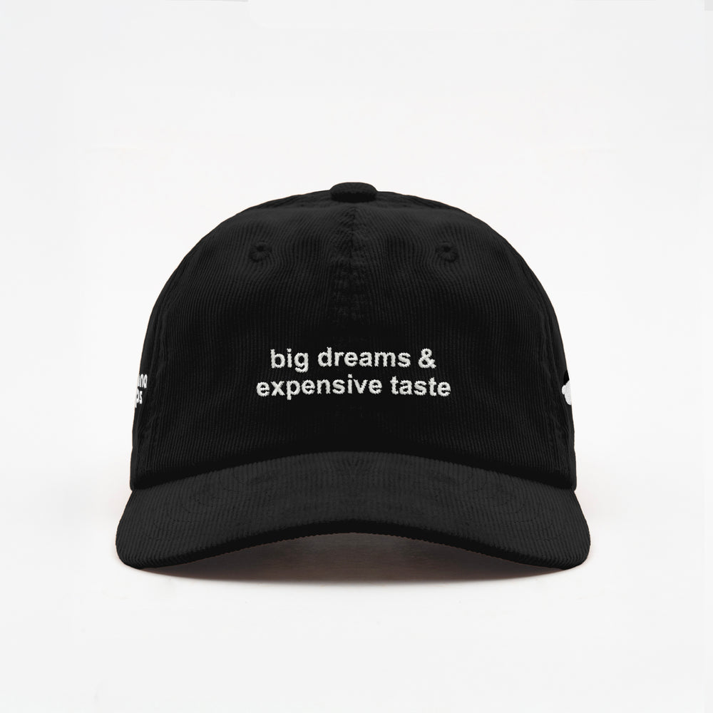Cappellino in velluto a coste "Big dreams & expensive taste"