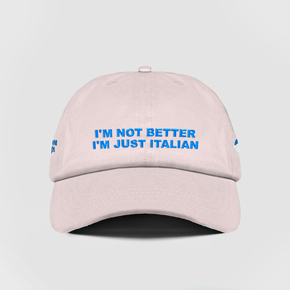 Cappellino in cotone ''I’m not better I’m just Italian''