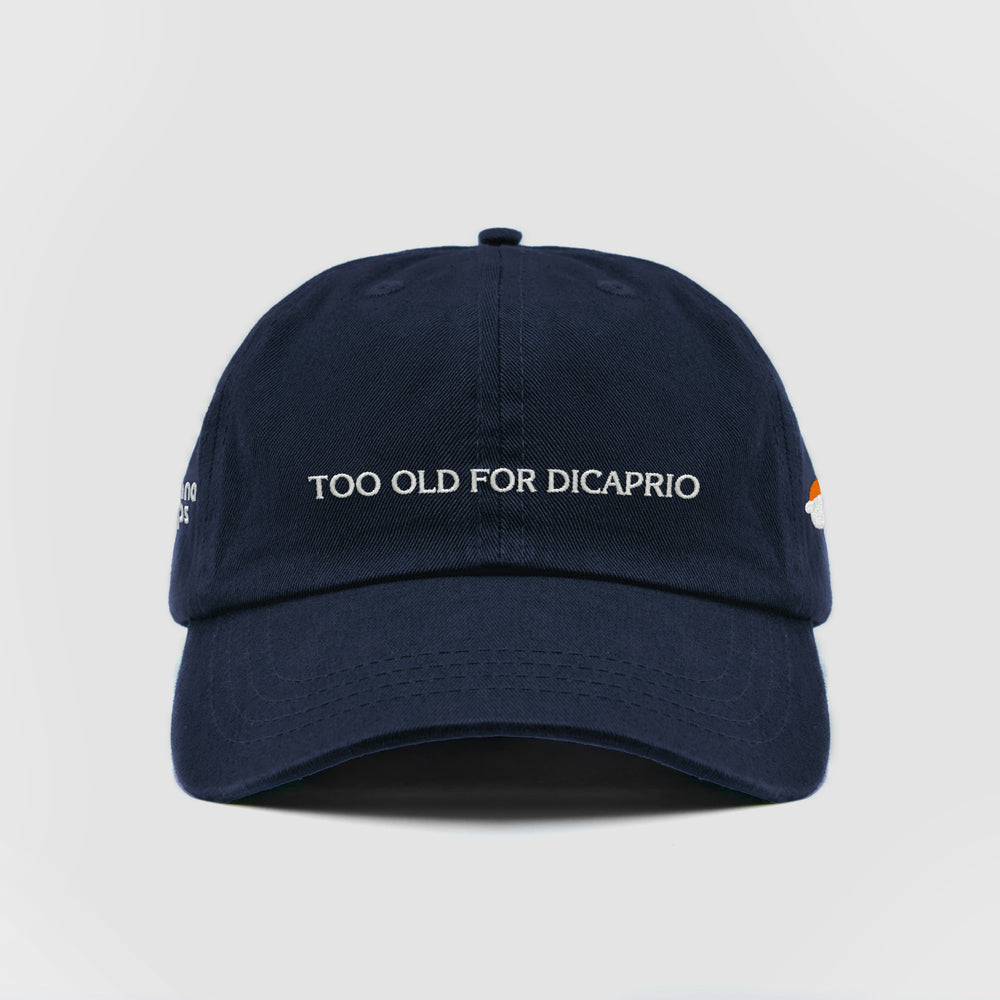 Cappellino "TOO OLD FOR DICAPRIO"