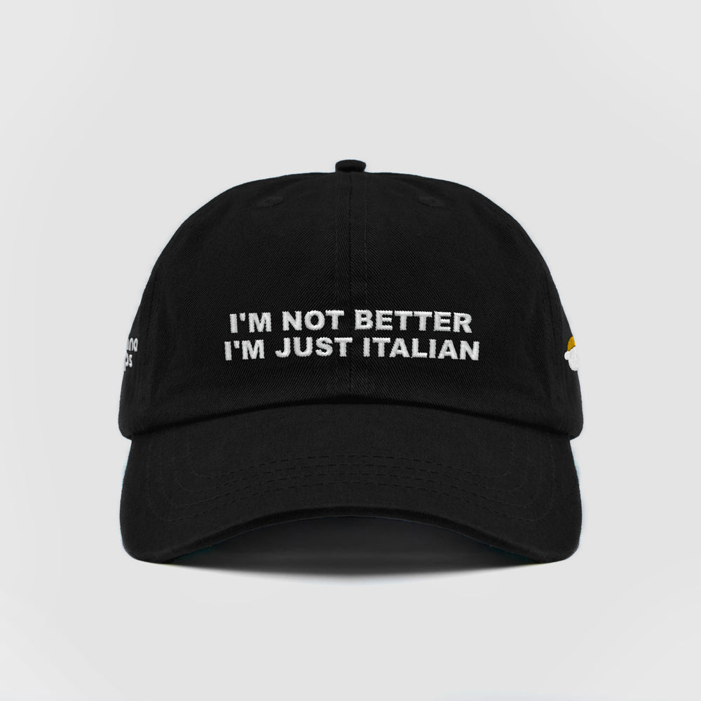 Cappellino in cotone ''I’m not better I’m just Italian''