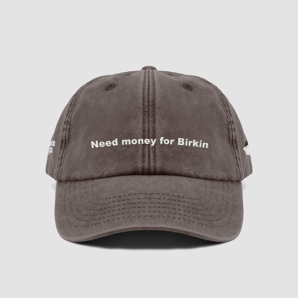 Cappellino vintage "Need money for Birkin"