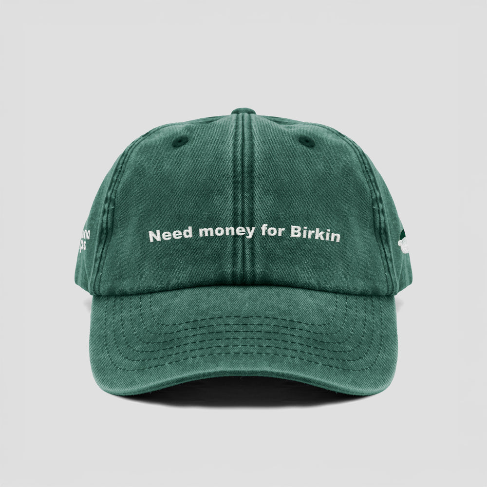 Cappellino vintage in cotone "Need money for Birkin"
