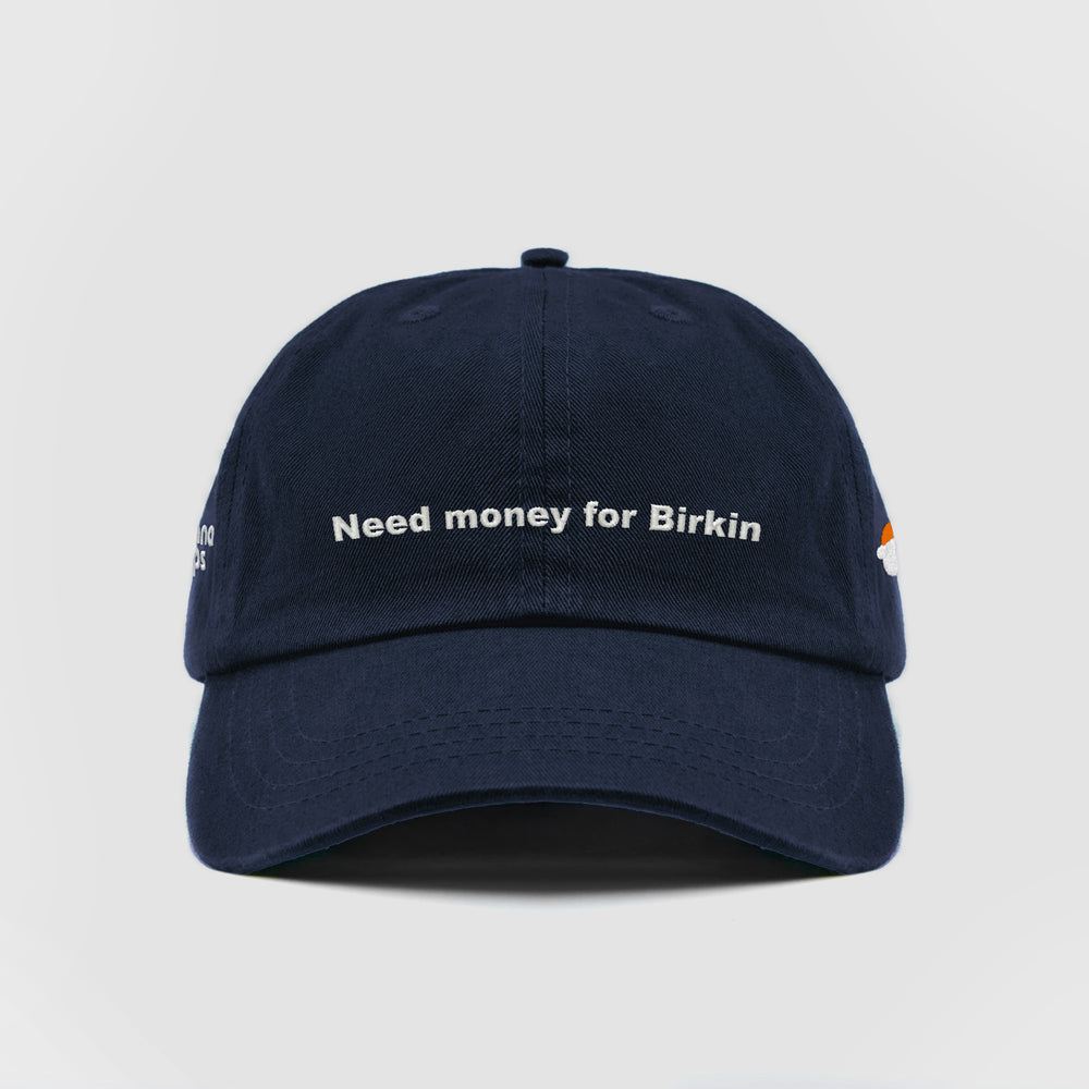 Cappellino in cotone "Need money for Birkin"