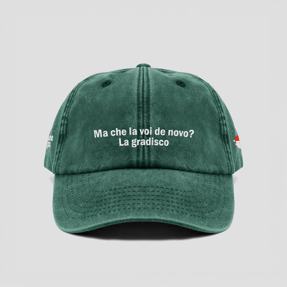 Cappellino vintage "Ma che la voi de novo? La gradisco"