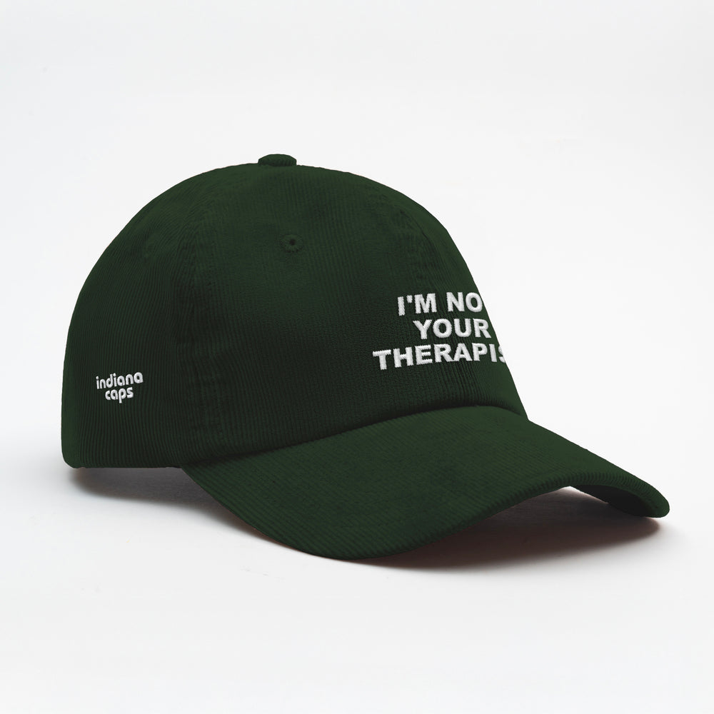 Cappellino in velluto a coste "I'm not your Therapist"