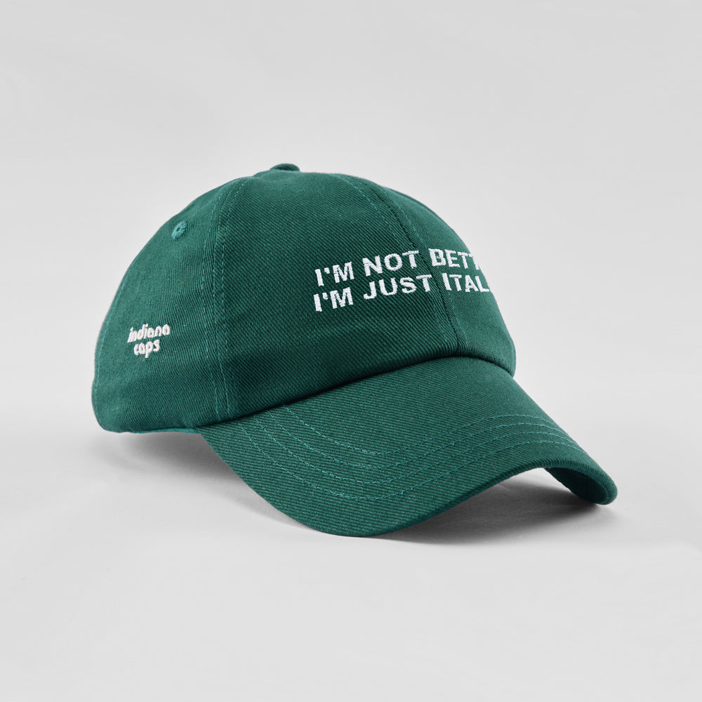 Cappellino in cotone "I'm not better, i'm just Italian"
