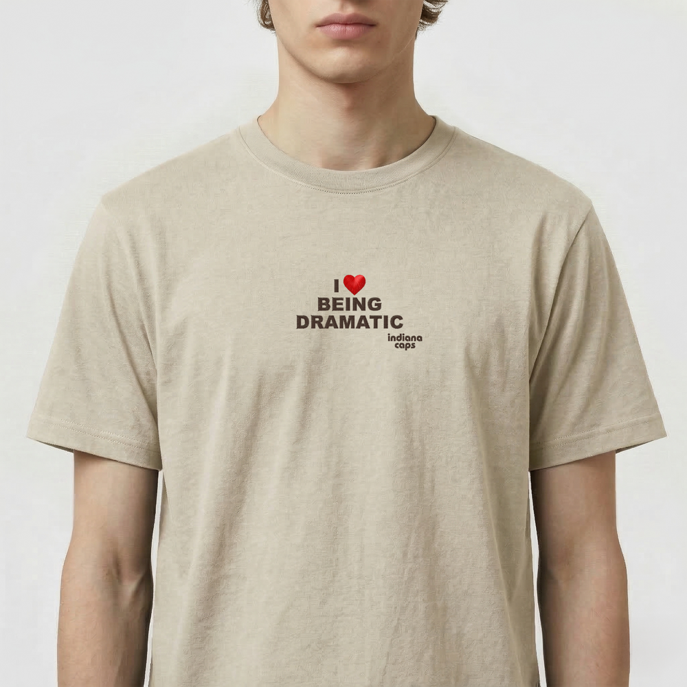 T-Shirt "I LOVE BEING DRAMATIC"
