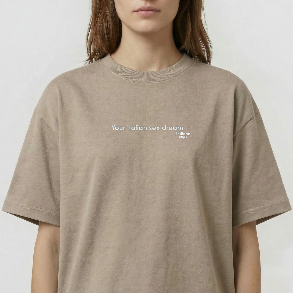 T-Shirt Oversize "Your Italian sex dream"