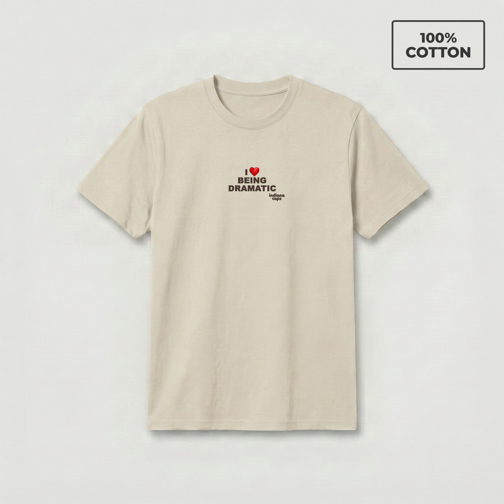 T-Shirt "I LOVE BEING DRAMATIC"