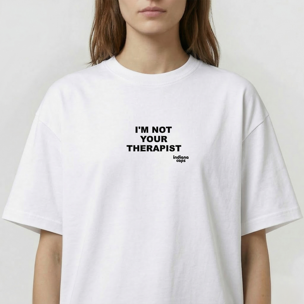 T-Shirt Oversize "I'm not your Therapist"