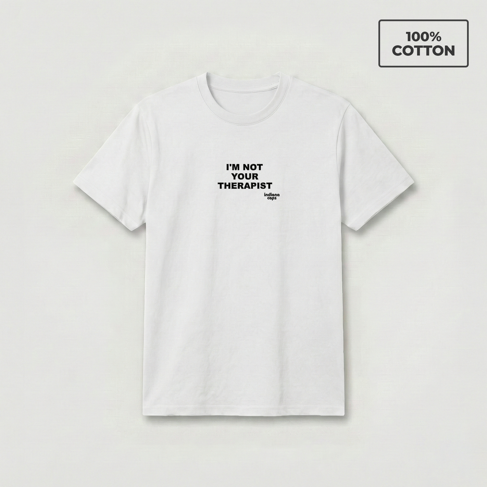 T-Shirt "I'm not your Therapist"