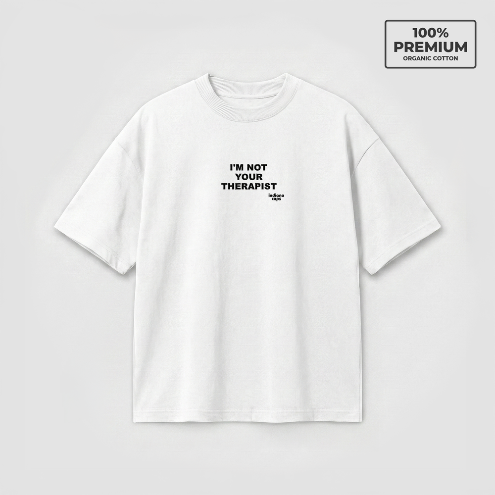 T-Shirt Oversize "I'm not your Therapist"