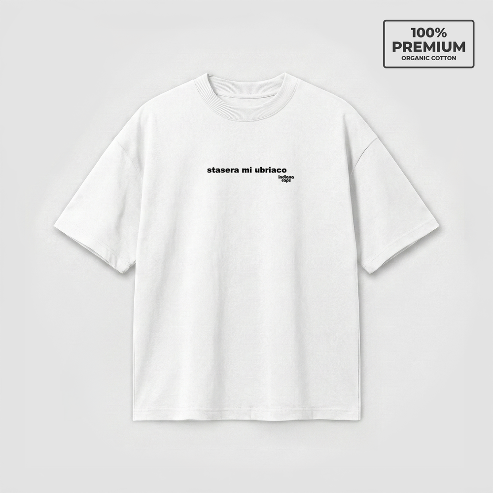 T-Shirt Oversize "stasera mi ubriaco"