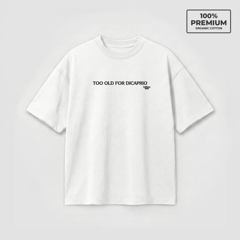 T-Shirt Oversize "TOO OLD FOR DICAPRIO"