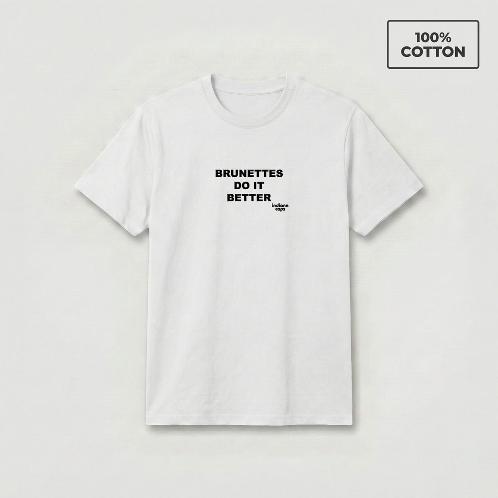 T-Shirt ''BRUNETTES DO IT BETTER''