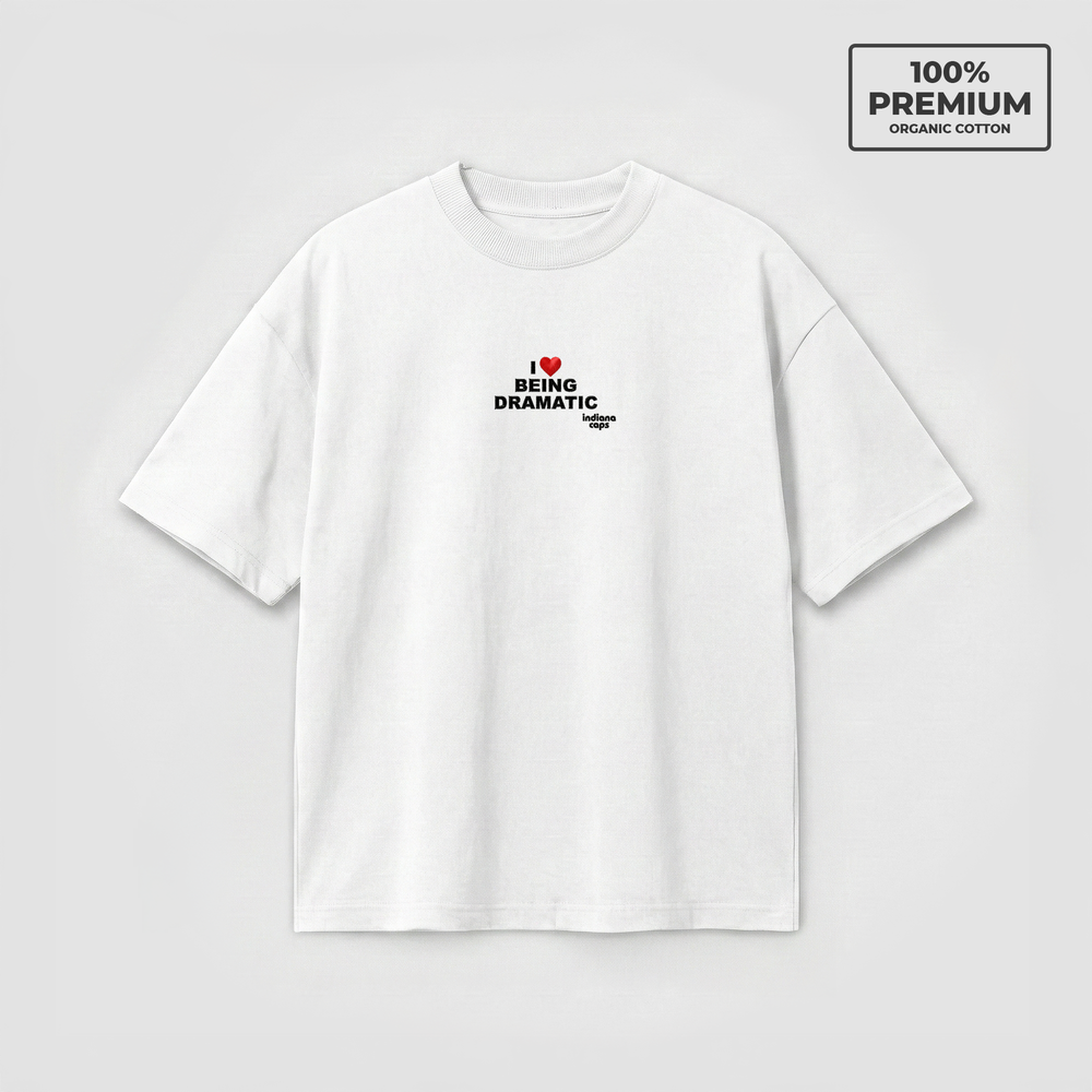T-Shirt Oversize "I LOVE BEING DRAMATIC"