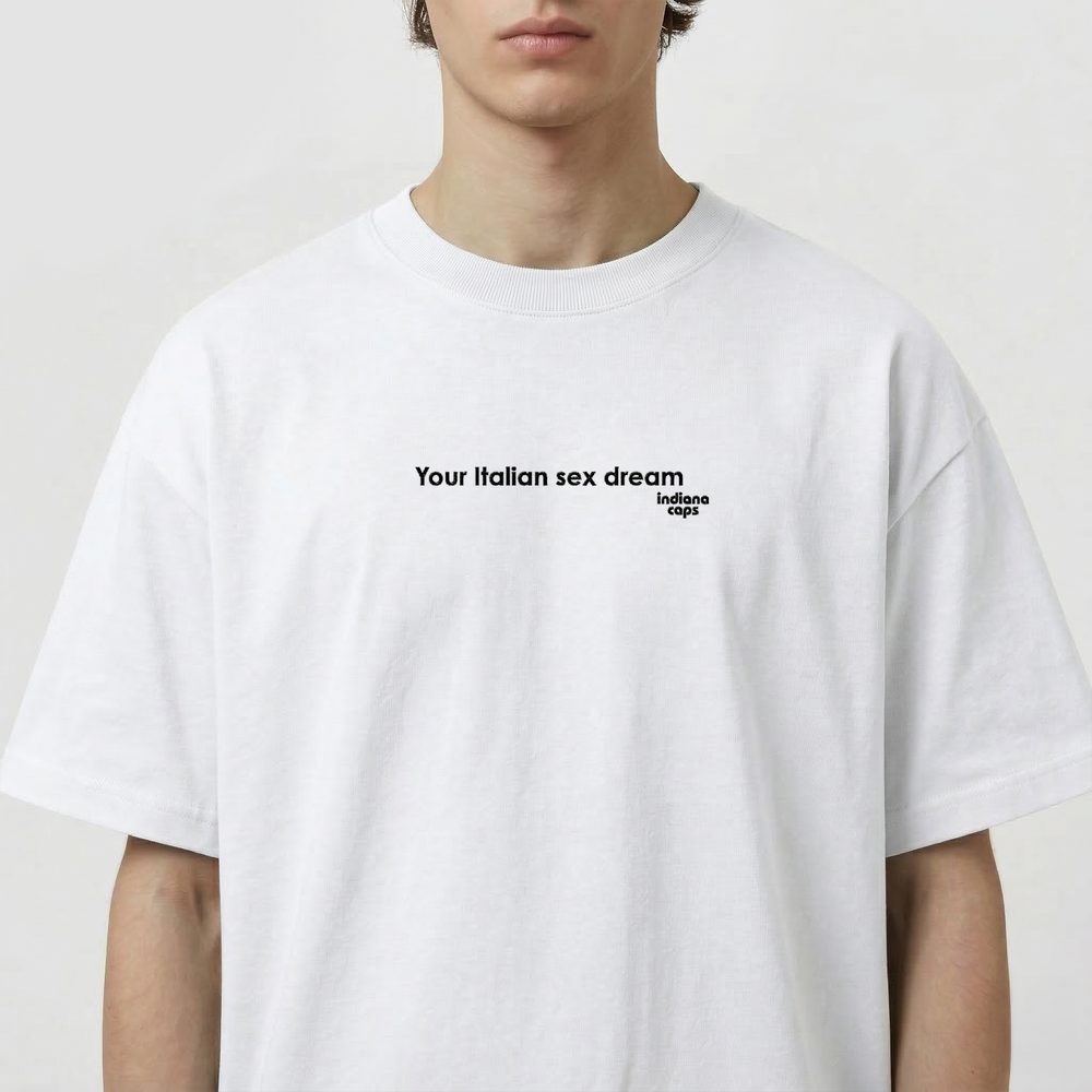 T-Shirt Oversize "Your Italian sex dream"