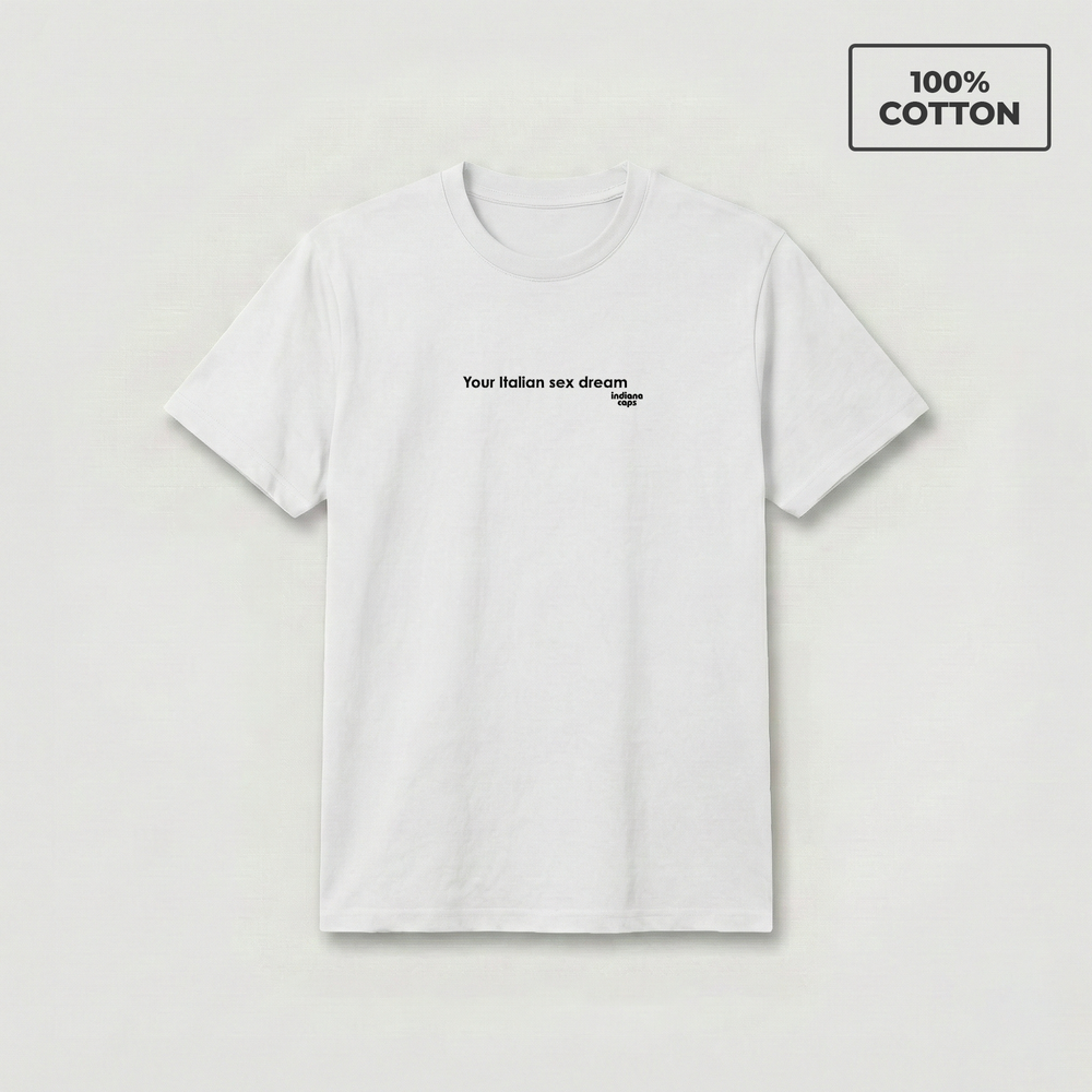 T-Shirt "Your Italian sex dream"