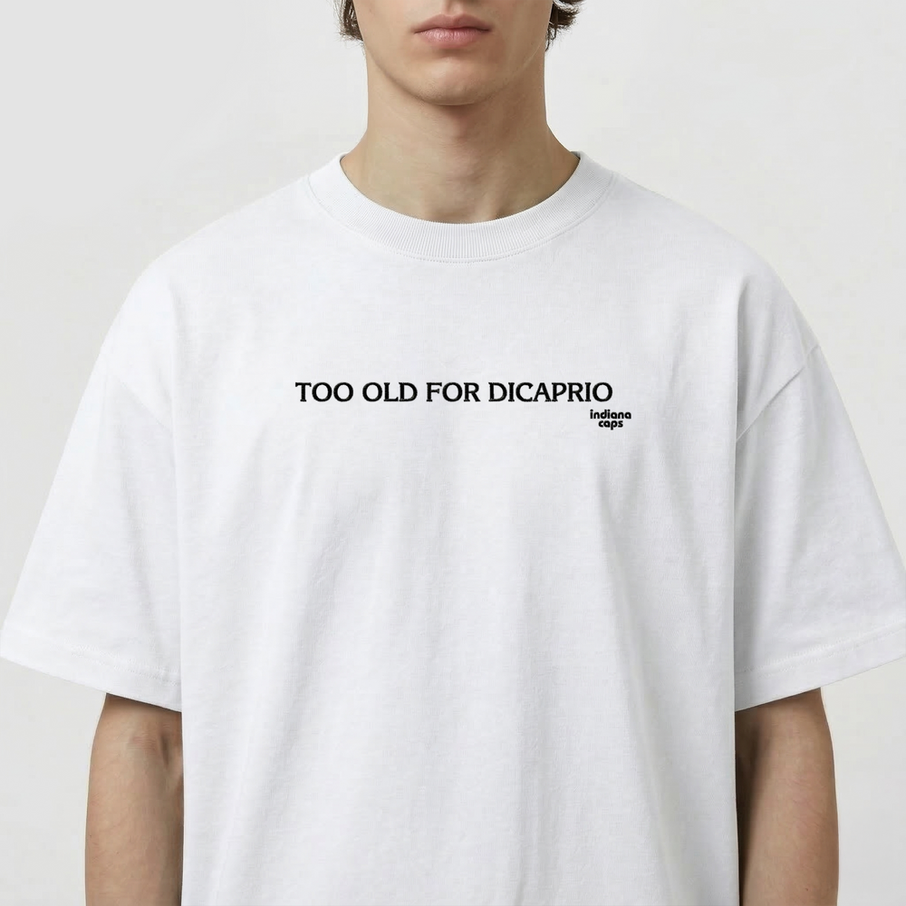 T-Shirt Oversize "TOO OLD FOR DICAPRIO"