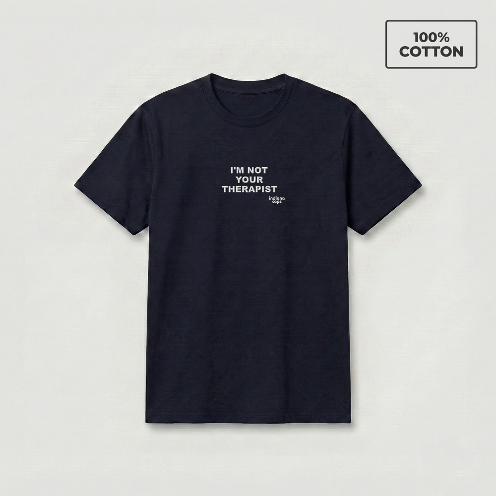 T-Shirt "I'm not your Therapist"