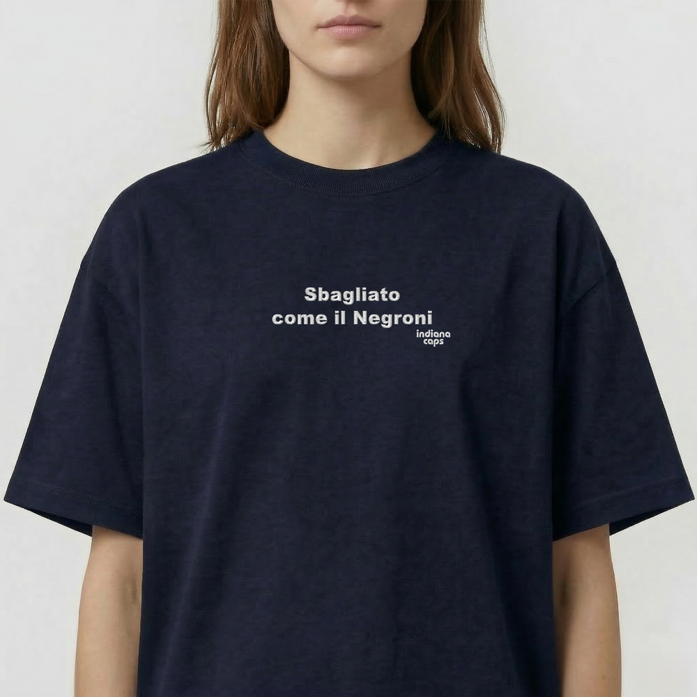 T-Shirt Oversize "Sbagliato come il Negroni"