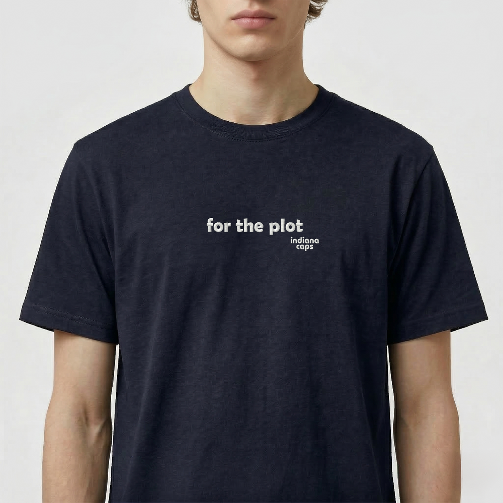 T-Shirt ''For the plot''