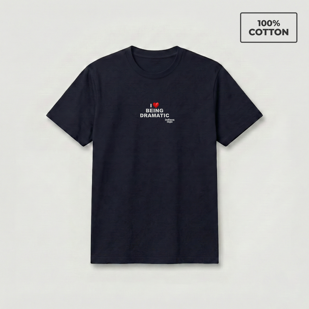 T-Shirt "I LOVE BEING DRAMATIC"