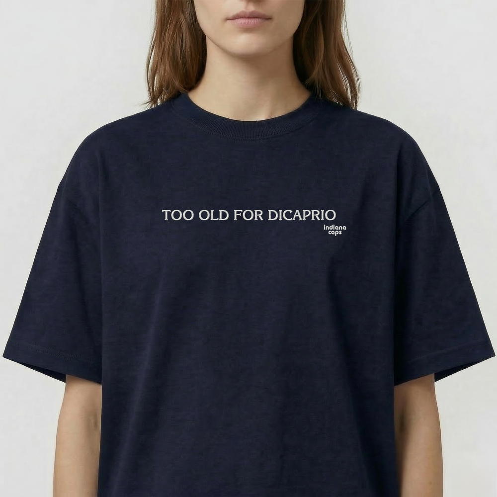 T-Shirt Oversize "TOO OLD FOR DICAPRIO"