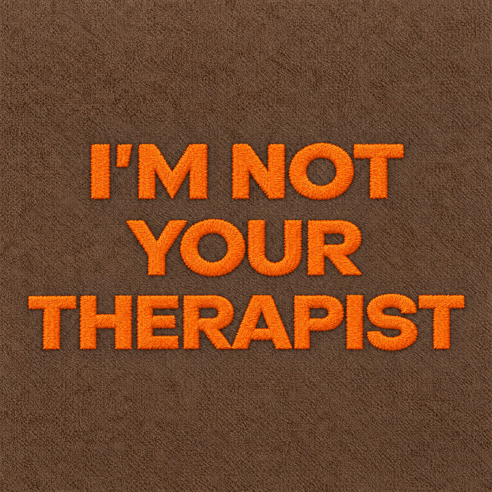 Felpa con cappuccio "I'm not your Therapist" marrone - zoom ricamo