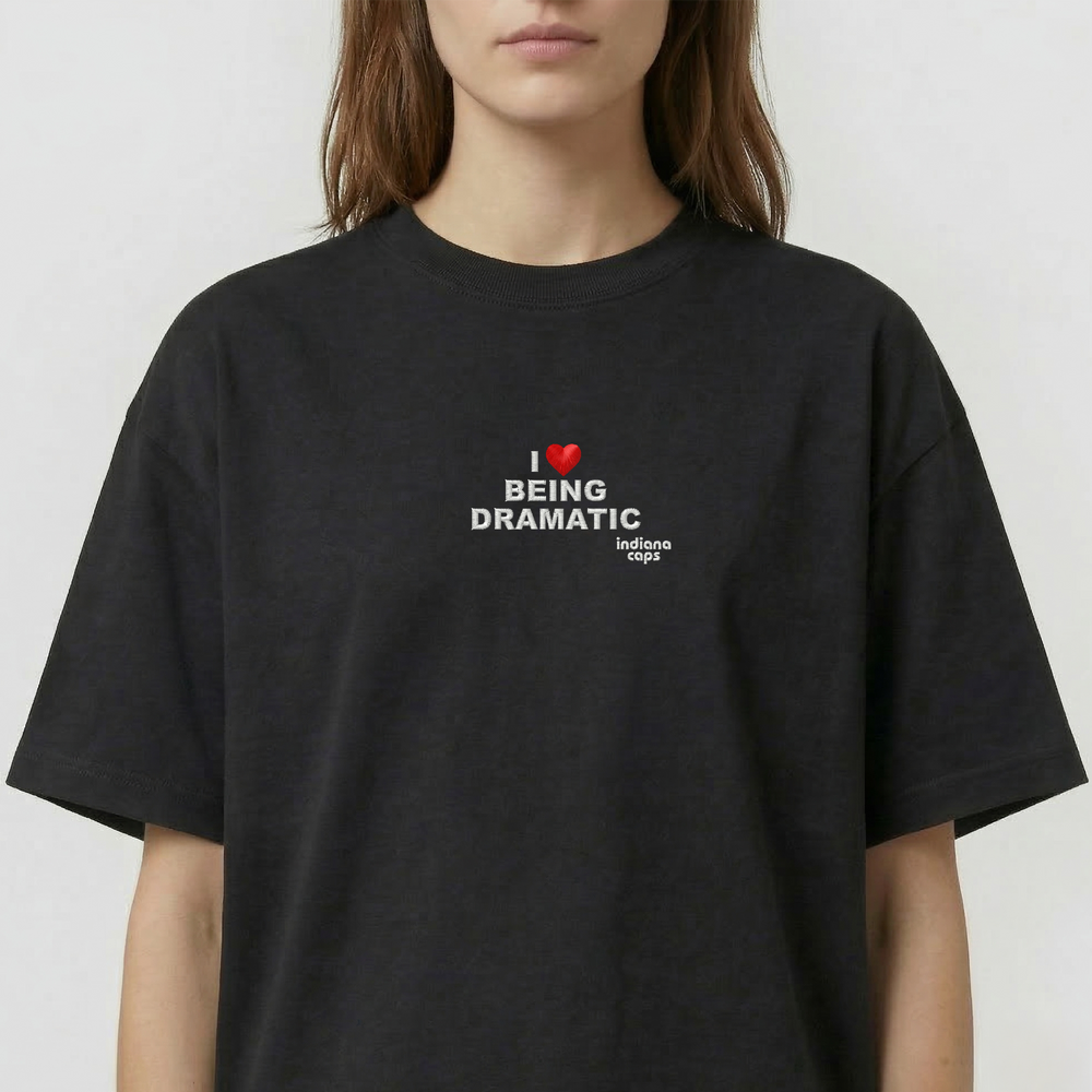 T-Shirt Oversize "I LOVE BEING DRAMATIC"