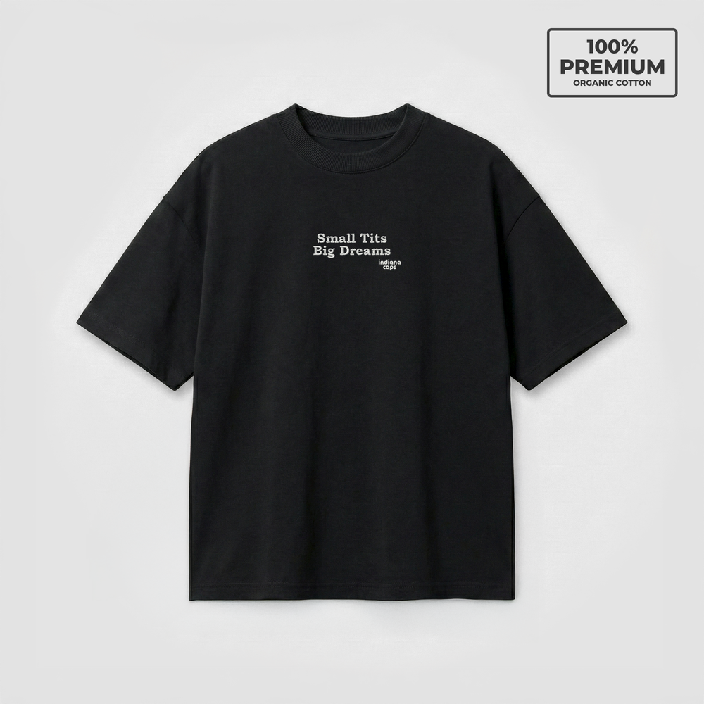 T-Shirt Oversize "Small Tits Big Dreams"