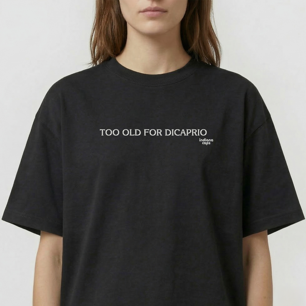 T-Shirt Oversize "TOO OLD FOR DICAPRIO"