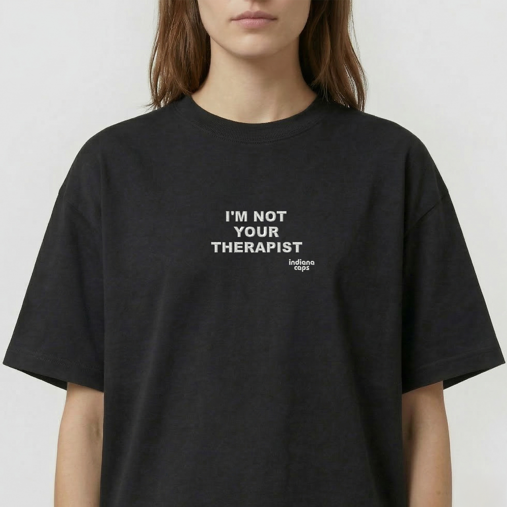 T-Shirt Oversize "I'm not your Therapist"