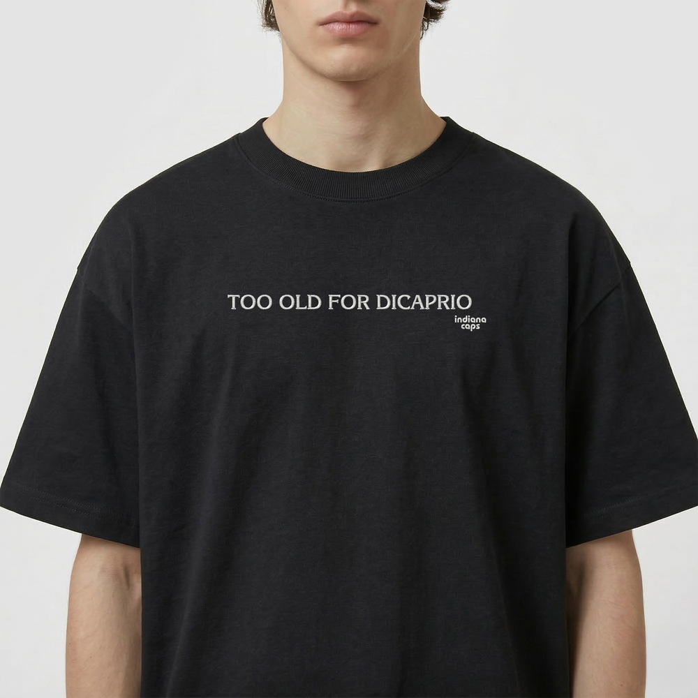 T-Shirt Oversize "TOO OLD FOR DICAPRIO"