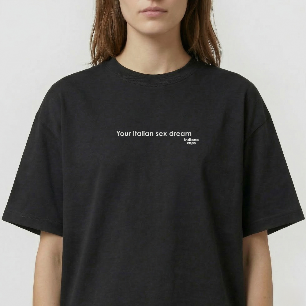 T-Shirt Oversize "Your Italian sex dream"