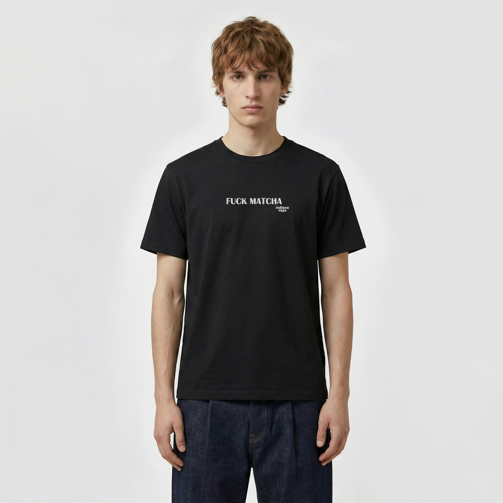 T-Shirt ''FUCK MATCHA''