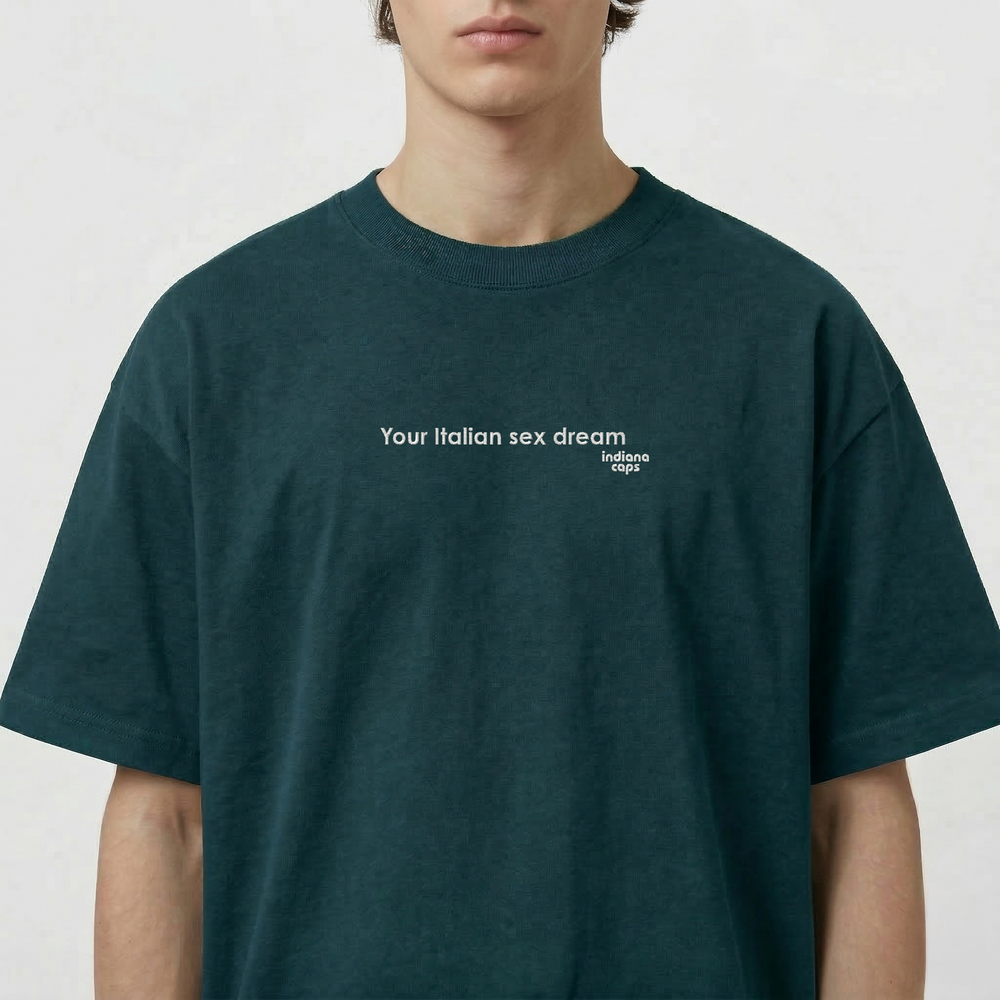 T-Shirt Oversize "Your Italian sex dream"