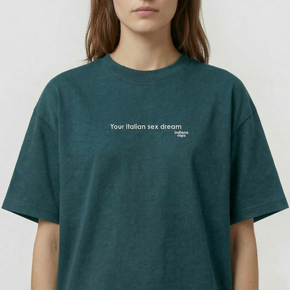 T-Shirt Oversize "Your Italian sex dream"