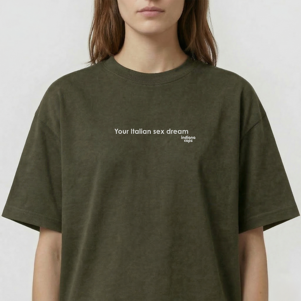 T-Shirt Oversize "Your Italian sex dream"